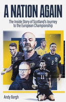 A Nation Again : The Inside Story of Scotland's Journey to the European Championship-9781801501408