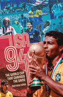 USA 94 : The World Cup That Changed the Game-9781801501675