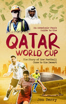 Armchair Fan''s Guide to the Qatar World Cup