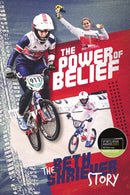 The Power of Belief : Bethany Shriever's Rise to the Top-9781801503730