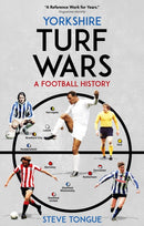 Yorkshire Turf Wars : A Football History-9781801503877