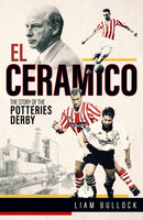 El Ceramico : The Story of the Potteries Derby-9781801503938
