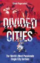 Divided Cities : The World's Most Passionate Single City Derbies-9781801504270