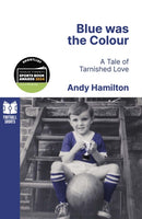 Blue was the Colour : A Tale of Tarnished Love-9781801504850