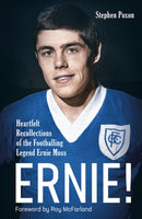 Ernie! : Heartfelt Recollections of the Footballing Legend Ernie Moss-9781801505093