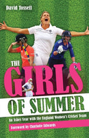 Girls of Summer : An Ashes Year with the England Women's Cricket Team-9781801505451