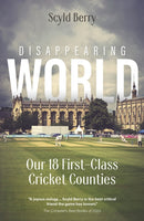 Disappearing World : Our 18 First Class Cricket Counties-9781801505543