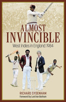 Almost Invincible : The West Indies Cricket Team in England: 1984-9781801506878