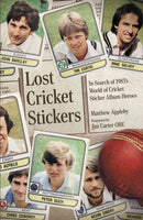 Lost Cricket Stickers : The Search for 1983's World of Cricket Sticker Album Heroes-9781801506915