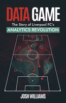 Data Game : The Story of Liverpool FC's Analytics Revolution-9781801506939