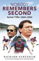 Nobody Remembers Second : Aston Villa 1989-1993-9781801507608