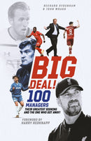Big Deal! : One Hundred Managers, their Greatest Signing and the One Who Got Away!-9781801507936