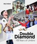 Double Diamond : 100 Years of Umbro-9781801508841