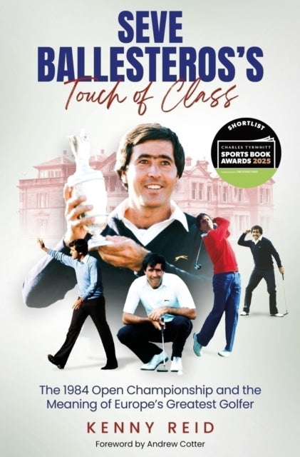 Seve Ballesteros''s Touch of Class
