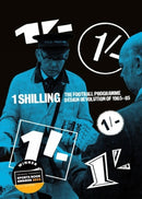 One Shilling : The Football Programme Design Revolution of 1965-85-9781801508889