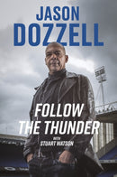 Follow the Thunder : Jason Dozzell, My Story-9781801509190