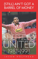 (Still) Ain't Got A Barrel of Money : Sheffield Untied, 1981-1993-9781801509527