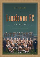 Lansdowne FC : A History-9781801510547