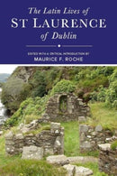 The Latin Lives of St Laurence of Dublin