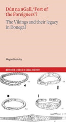 Dun na nGall, 'Fort of the Foreigners'? : The Vikings and their legacy in Donegal-9781801511322