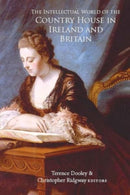 The intellectual world of the Country House in Ireland and Britain-9781801511360