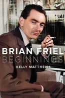 Brian Friel : beginnings-9781801511407