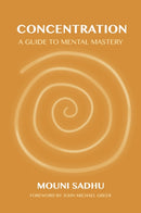 Concentration : A Guide to Mental Mastery-9781801520430