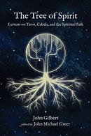 The Tree of Spirit : Lessons on Tarot, Cabala, and the Spiritual Path-9781801520720