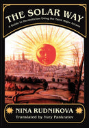 The Solar Way : A Guide to Hermeticism Using the Tarot Major Arcana-9781801521680