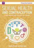 Sexual Health and Contraception : A Quick Reference Guide for Primary Care Clinicians-9781801610421