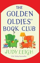 The Golden Oldies' Book Club : The feel-good novel from MILLION COPY BESTSELLER Judy Leigh-9781801623636