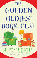 The Golden Oldies' Book Club : The feel-good novel from MILLION COPY BESTSELLER Judy Leigh-9781801623650