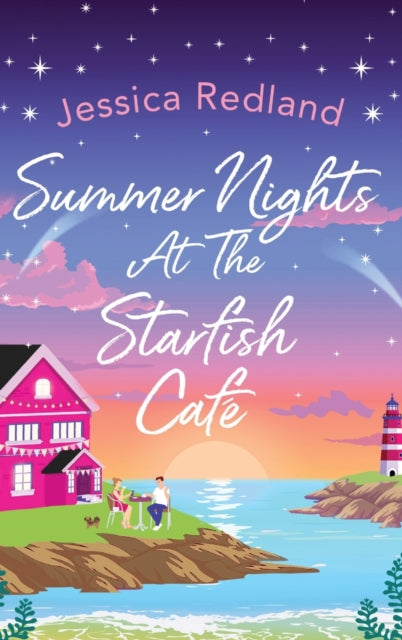 Summer Nights at The Starfish Cafe : The uplifting, romantic read from Jessica Redland-9781801624633