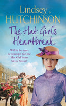 The Hat Girl's Heartbreak : A heartbreaking, page-turning historical novel from Lindsey Hutchinson-9781801626705