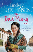 The Bad Penny : A gritty, heart-wrenching historical saga from Lindsey Hutchinson-9781801626903
