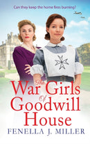 The War Girls of Goodwill House : The start of a gripping historical saga series by Fenella J. Miller-9781801628211