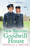 New Recruits at Goodwill House : A heartbreaking, gripping historical saga from Fenella J Miller-9781801628341