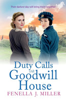 Duty Calls at Goodwill House : The gripping historical saga from Fenella J Miller-9781801628457