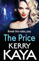 The Price : An unforgettable, heart-stopping thriller from author Kerry Kaya-9781801629133