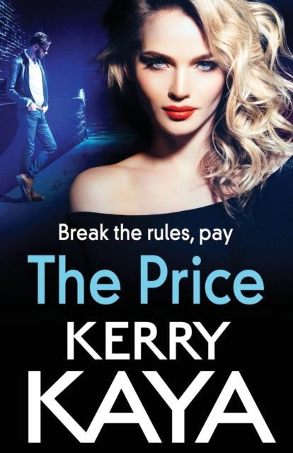 The Price : An unforgettable, heart-stopping thriller from author Kerry Kaya-9781801629133