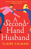 A Second-Hand Husband : The laugh-out-loud novel from bestseller Claire Calman-9781801629669