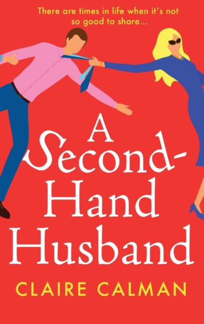 A Second-Hand Husband : The laugh-out-loud novel from bestseller Claire Calman-9781801629669