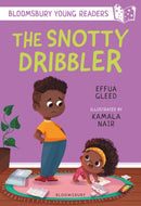 The Snotty Dribbler: A Bloomsbury Young Reader : White Book Band-9781801990752