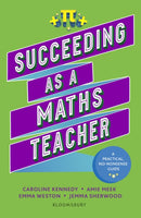 Succeeding as a Maths Teacher : The ultimate guide to teaching secondary maths-9781801992053