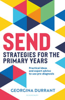 SEND Strategies for the Primary Years : Practical ideas and expert advice to use pre-diagnosis-9781801993661