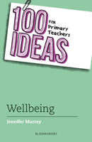 100 Ideas for Primary Teachers: Wellbeing-9781801993692