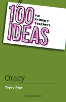 100 Ideas for Primary Teachers: Oracy-9781801993739