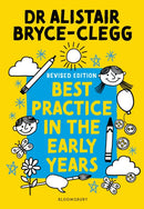 Best Practice in the Early Years : The perfect tool to evaluate, refine and improve provision in your setting.-9781801993869