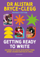 Getting Ready to Write : Exploring all the crucial development stages before children even pick up a pencil-9781801994156