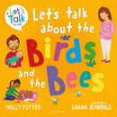 Let's Talk About the Birds and the Bees : A Let's Talk picture book to start conversations with children about the facts of life (From how babies are made to puberty and healthy relationships)-9781801994347
